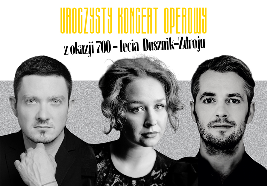 Miastu Chopina i Mendelssohna. Koncert operowy z okazji 700-lecia Dusznik-Zdroju. Śladami wielkich kompozytorów po Dolnym Śląsku.